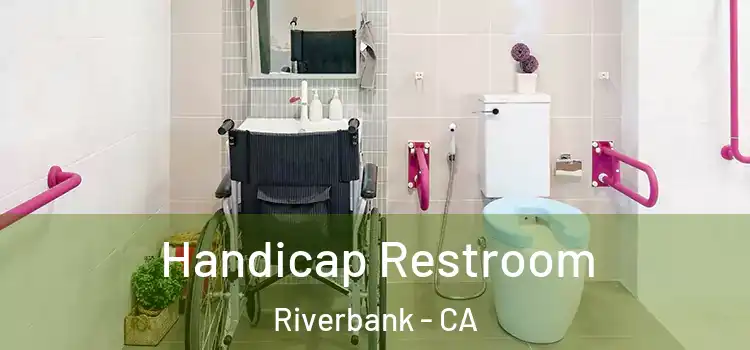 Handicap Restroom Riverbank - CA