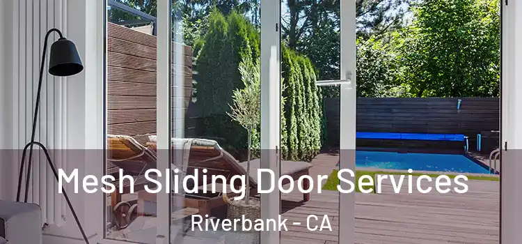 Mesh Sliding Door Services Riverbank - CA